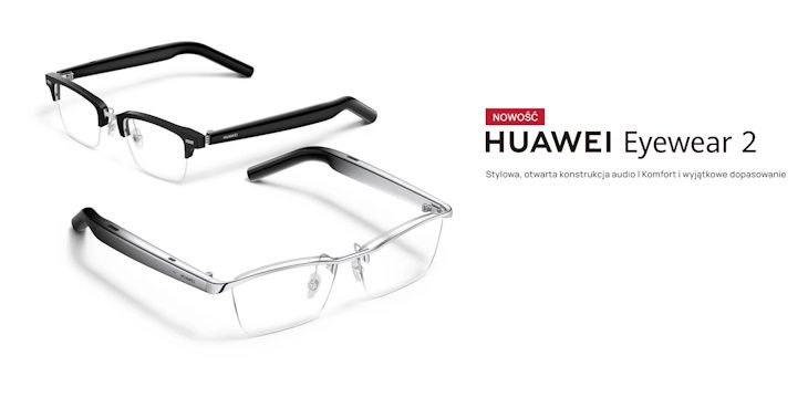 HUAWEI Eyewear 2 zadebiutowały w Polsce