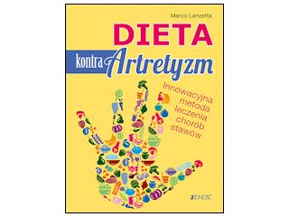 Nowość wydawnicza "Dieta kontra artretyzm" Lanzetta Marco.