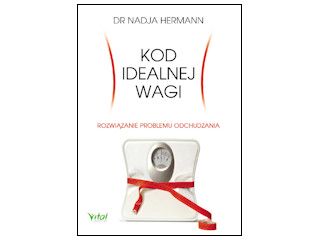 Nowość wydawnicza "Kod idealnej wagi" dr Nadja Hermann.