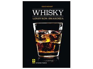 Recenzja książki „Whisky – leksykon smakosza”.