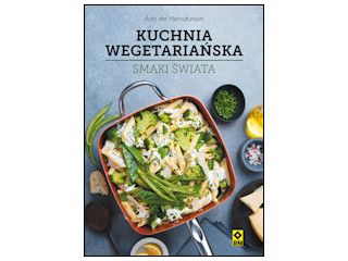 Nowość wydawnicza "Kuchnia wegetariańska. Smaki świata" Arto der Haroutunian.