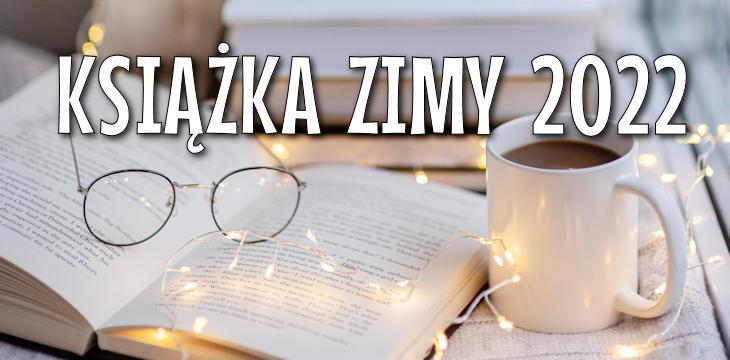 Plebiscyt na Książkę Zimy - edycja 2022.