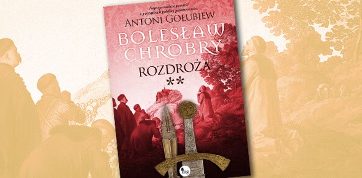 Konkurs wydawnictwa MG - Bolesław Chrobry. Rozdroża**